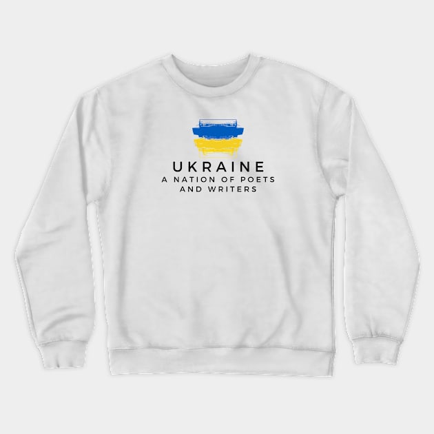 Ukraine a Nation of Poets and Writers Crewneck Sweatshirt by DoggoLove